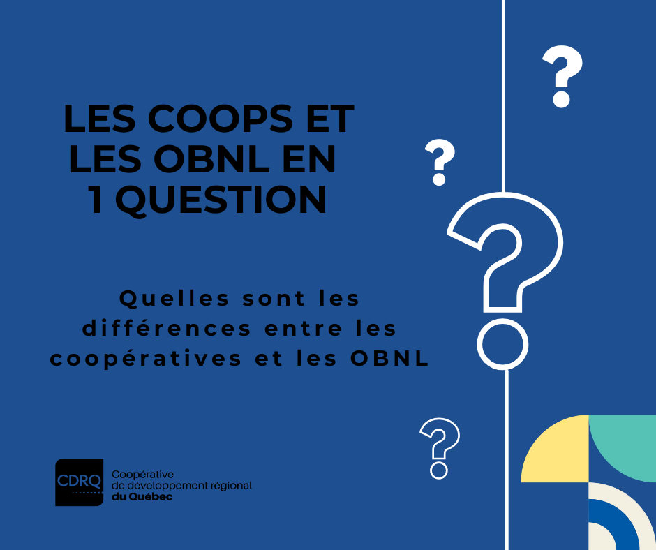 Quelles sont les différences entre les coopératives et les OBNL?